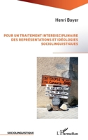 Pour un traitement interdisciplinaire des représentations et idéologies sociolinguistiques (French Edition) 2336420376 Book Cover