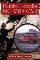 Percival Lowell's Big Red Car: The Tale of an Astronomer and a 1911 Stevens-Duryea 0786412348 Book Cover