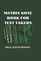 Matrix Note Book for Test Taker B0C6WB41F6 Book Cover