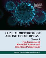 Clinical Microbiology and Infectious Disease Volume 1: Fundamentals of Microbial Science and Infectious Pathogenesis 177956810X Book Cover