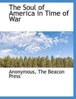 The Soul of America in Time of War 1140374230 Book Cover