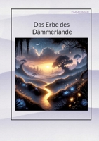 Das Erbe des Dämmerlande (German Edition) 3384524179 Book Cover