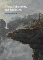 Music, Subjectivity, and Schumann 1009158082 Book Cover