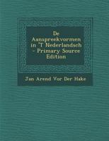 De Aanspreekvormen in 'T Nederlandsch 1287412009 Book Cover