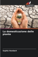 La domesticazione delle piante 6205856344 Book Cover