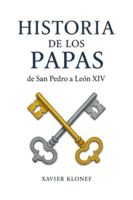 Historia de los Papas: de San Pedro a León XIV (Spanish Edition) B0F9PJFMZQ Book Cover
