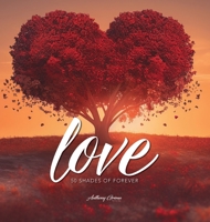 Love: 50 Shades of Forever 1764596536 Book Cover