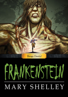 Manga Classics: Frankenstein 1947808168 Book Cover