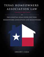 Texas Homeowners Association Law: Fourth Edition: The Essential Legal Guide for Texas Homeowners Associations and Homeowners null Book Cover