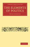 The Elements of Politics 1596052236 Book Cover