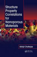 Structure Property Correlations for Nanoporous Materials 1138114022 Book Cover