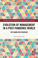Evolution of Management in a Post-Pandemic World: The Chameleon Paradigm (Routledge Studies in Management, Organizations and Society) 1032704829 Book Cover