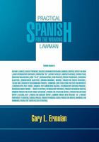 Practical Spanish for the Working Lawman 1462867596 Book Cover