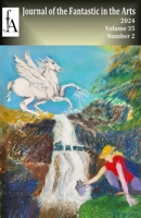 Journal of the Fantastic in the Arts - 35.2 1786958988 Book Cover