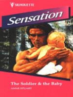 The Soldier and the Baby 0373165730 Book Cover