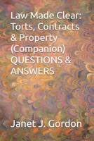 Law Made Clear: Torts, Contracts & Property (Companion) QUESTIONS & ANSWERS B0FNKLCF4Y Book Cover