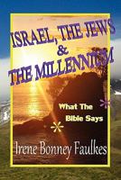 Israel, the Jews & the Millennium 1462850693 Book Cover