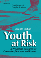 Youth at Risk: A Prevention Resource for Counselors, Teachers, and Parents 1556203845 Book Cover