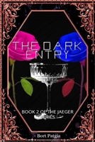 The Dark Entry: Book 2 of the Jaeger Series B0CMM8QCFH Book Cover