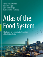 Atlas of the Food System: Challenges for a Sustainable Transition of the Lisbon Region 3030948323 Book Cover