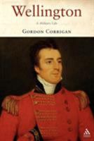Wellington: A Military Life 1852855150 Book Cover