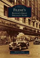 Filene's: Boston's Great Specialty Store (Images of America: Massachusetts) 0738591580 Book Cover