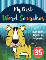 My First Word Searches: 50 Large Print Word Search Puzzles: wordsearch for 7 year olds activity workbooks Ages 7 8 9+ Tiger Design (Vol.35) 1072991993 Book Cover