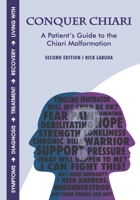 Conquer Chiari: A Patient's Guide to the Chiari Malformation B096TJLFY2 Book Cover