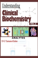 UNDERSTANDING CLINICAL BIOCHEMISTRY: VOL.2 ANALYTES B0CKQ1V85Y Book Cover
