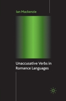 Unaccusative Verbs in Romance Languages (Palgrave Studies in Pragmatics, Languages and Cognition) 1403949182 Book Cover