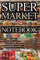 Supermarket Notebook: 120 empty pages with lines size 6 x 9 1655459805 Book Cover