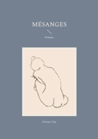 Mésanges: Poèmes (French Edition) 2322503347 Book Cover