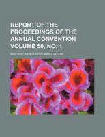 Report of the Proceedings of the Annual Convention 1130631184 Book Cover