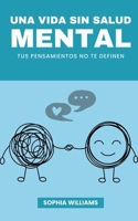 Una Vida sin Salud Mental (Controlling Your Mind) (Spanish Edition) B0F2SZNN5F Book Cover