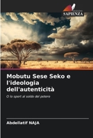 Mobutu Sese Seko e l'ideologia dell'autenticità (Italian Edition) 6208527368 Book Cover