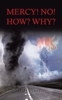 Mercy! No!-How? Why? 1955205191 Book Cover