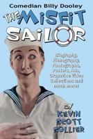 Billy Dooley: The Misfit Sailor: His Life, Vaudeville Career, Silent Films, Talkies and More! 1974264661 Book Cover