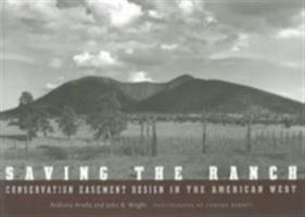 Saving the Ranch: Conservation Easement Design In The American West 1559634731 Book Cover