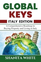 Global Keys: A Comprehensive Guide to Buying, Owning and Living in Italy B0GTVFVSFD Book Cover