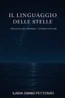 IL LINGUAGGIO DELLE STELLE - VOLUME 3 (Italian Edition) B0GKVPX185 Book Cover