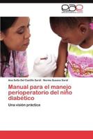 Manual Para El Manejo Perioperatorio del Nino Diabetico 3848459868 Book Cover