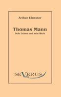 Thomas Mann - Sein Leben Und Werk 3863470176 Book Cover