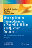 Non-equilibrium Thermodynamics of Superfluid Helium and Quantum Turbulence: The Richness of Non-Fourier Heat Transport (UNIPA Springer Series) 3031851471 Book Cover