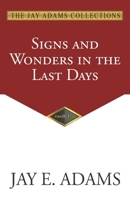 Signs and Wonders in the Last Days 1970445076 Book Cover