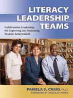 Literacy Leadership Teams: Collaborative Leadership for Improving and Sustaining Student Achievement 1596671254 Book Cover
