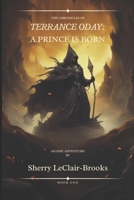 The Chronicles of Terrance Oday: A Prince is Born B0GKFLP5HG Book Cover