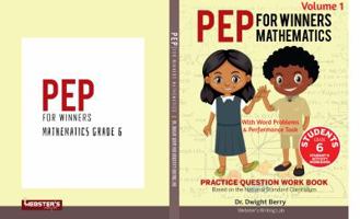 PEP for Winners Mathematics Grade 6 : Student Volume 1: with Word Problems and Performance Task 1733904123 Book Cover
