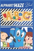 Alphabet Maze Book: Alphabet Tracing B0CWP55JN5 Book Cover