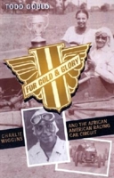 For Gold and Glory: Charlie Wiggins and the African-American Racing Car