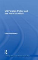 US Foreign Policy and the Horn of Africa (Us Foreign Policy and Conflict in the Islamic World) (Us Foreign Policy and Conflict in the Islamic World) (Us ... Policy and Conflict in the Islamic World) 0754635805 Book Cover